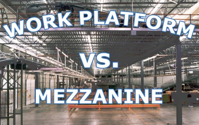 Work Platform vs. Mezzanine