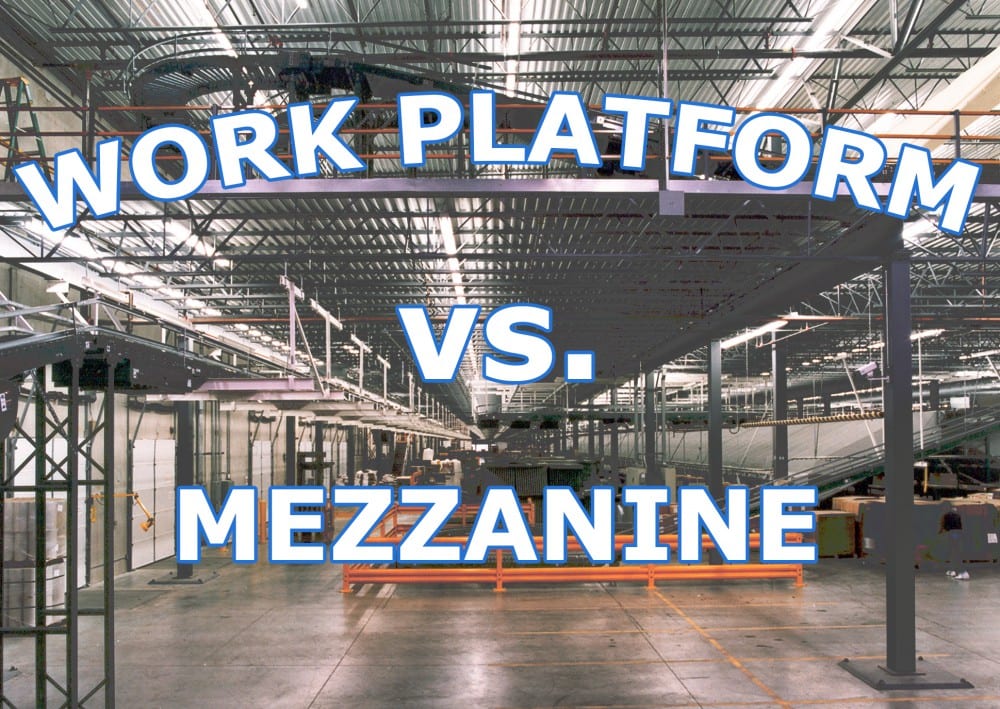 Work Platform vs. Mezzanine